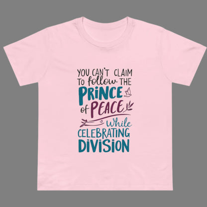 Women's Statement Tee, "Peace Over Division" T-Shirt with Powerful Quote About Unity, Anti-Hate