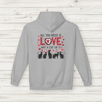 Cat Lover's Hoodie - "All You Need Is Love...and a Cat (or 5)" - Soft Cozy Top with Fleece