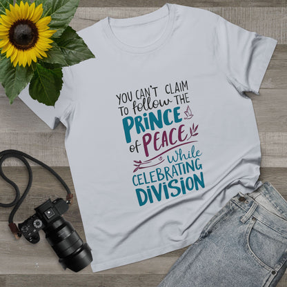 Women's Statement Tee, "Peace Over Division" T-Shirt with Powerful Quote About Unity, Anti-Hate