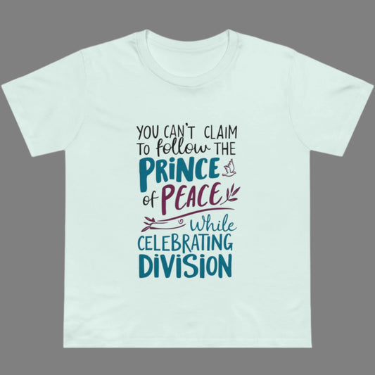 Women's Statement Tee, "Peace Over Division" T-Shirt with Powerful Quote About Unity, Anti-Hate