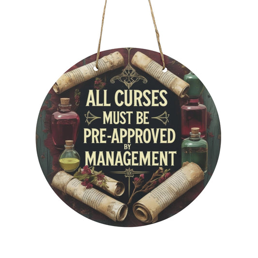 All Curses Must Be Pre-Approved By Management Round Wooden Sign | Witchy Wall Decor