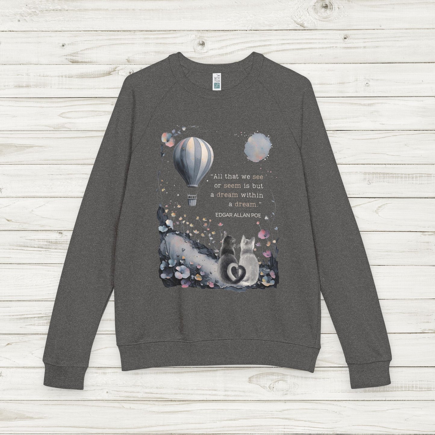 Dream Within a Dream Cat Sweatshirt, Edgar Allan Poe Quote, Whimsical Surreal French Terry Pullover in Navy, Black, or Charcoal