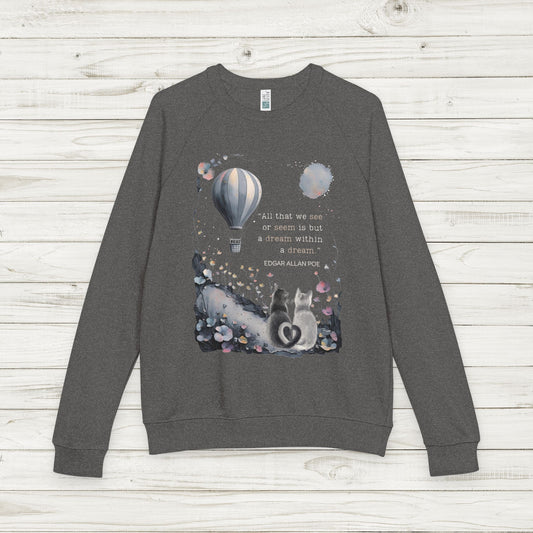 Dream Within a Dream Cat Sweatshirt, Edgar Allan Poe Quote, Whimsical Surreal French Terry Pullover in Navy, Black, or Charcoal