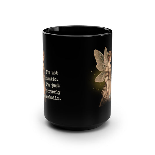 Whimsical Fairy Quote Mug, 15oz Coffee Cup for Melancholic Souls, Gift for Fantasy Lovers, Unique Birthday Present, Decorative Drinkware