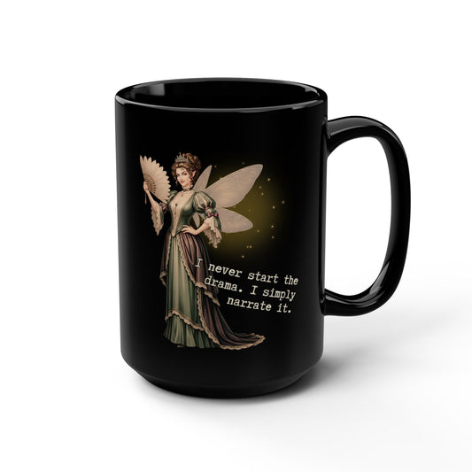 Drama Narrator Mug | 15oz Black Coffee Cup, Perfect Gift for Writers | Fairy Theme
