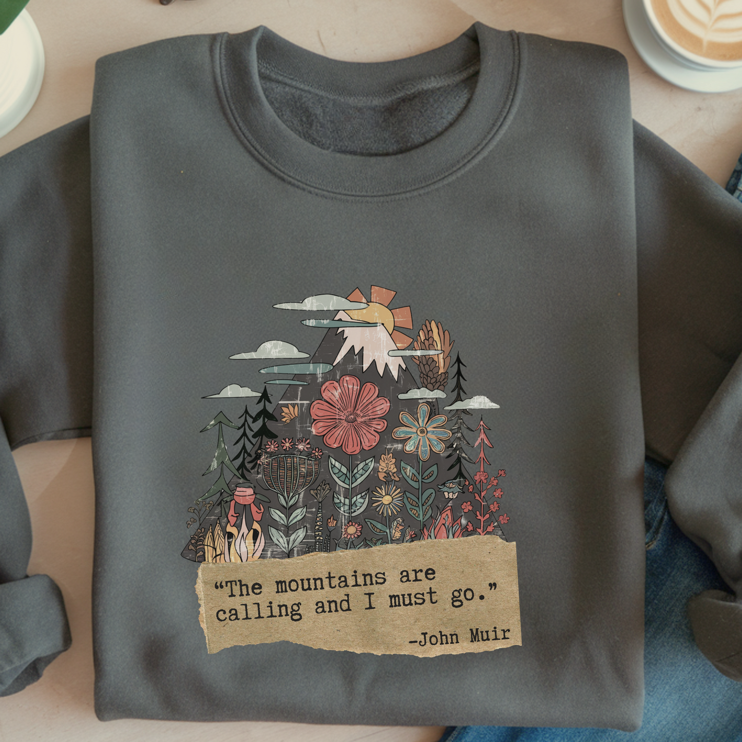 Mountains Are Calling Sweatshirt | John Muir Quote | Nature-Themed Pullover