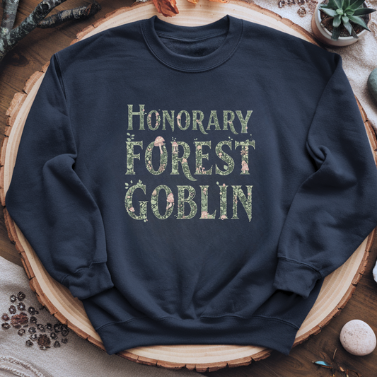 Honorary Forest Goblin Sweatshirt | Whimsical Cottagecore Pullover