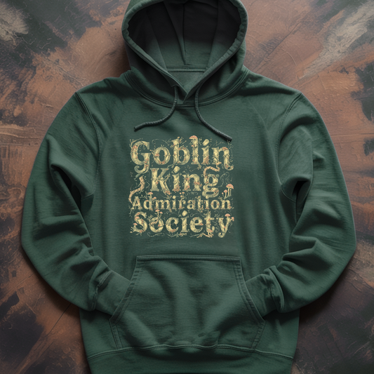 Goblin King Admiration Society Hoodie: Goblincore Unisex Dark Fantasy Pullover
