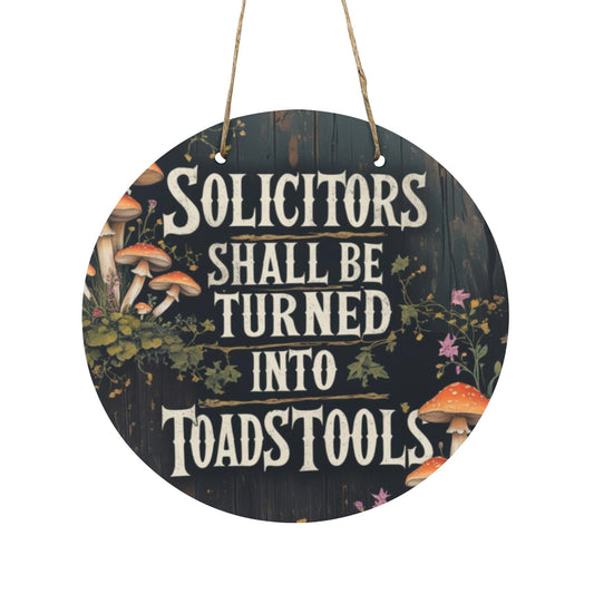 Funny "No Soliciting" Wooden Door Sign, Halloween Decor | Solicitors Shall Be Turned Into Toadstools
