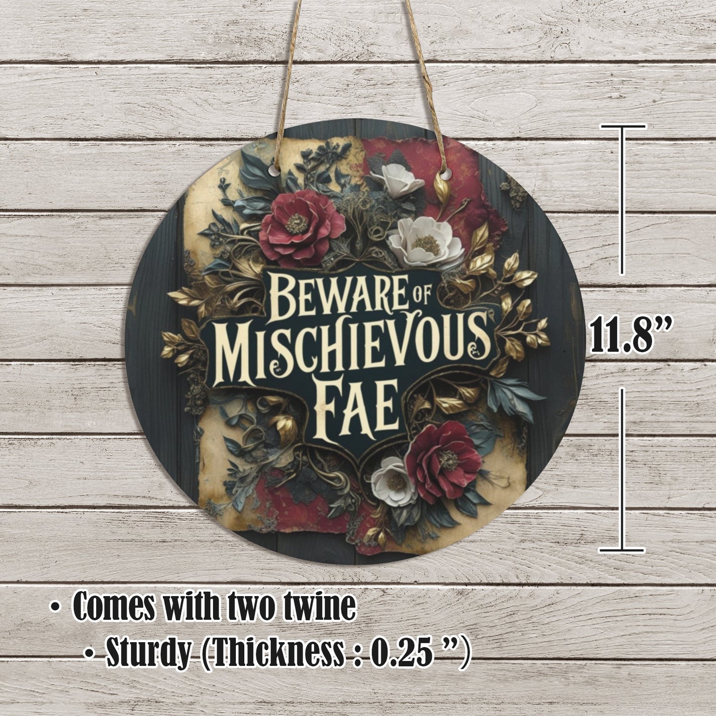 Beware of Mischievous Fae Round Wooden Sign | Whimsical Gothic Fairy Garden Decor