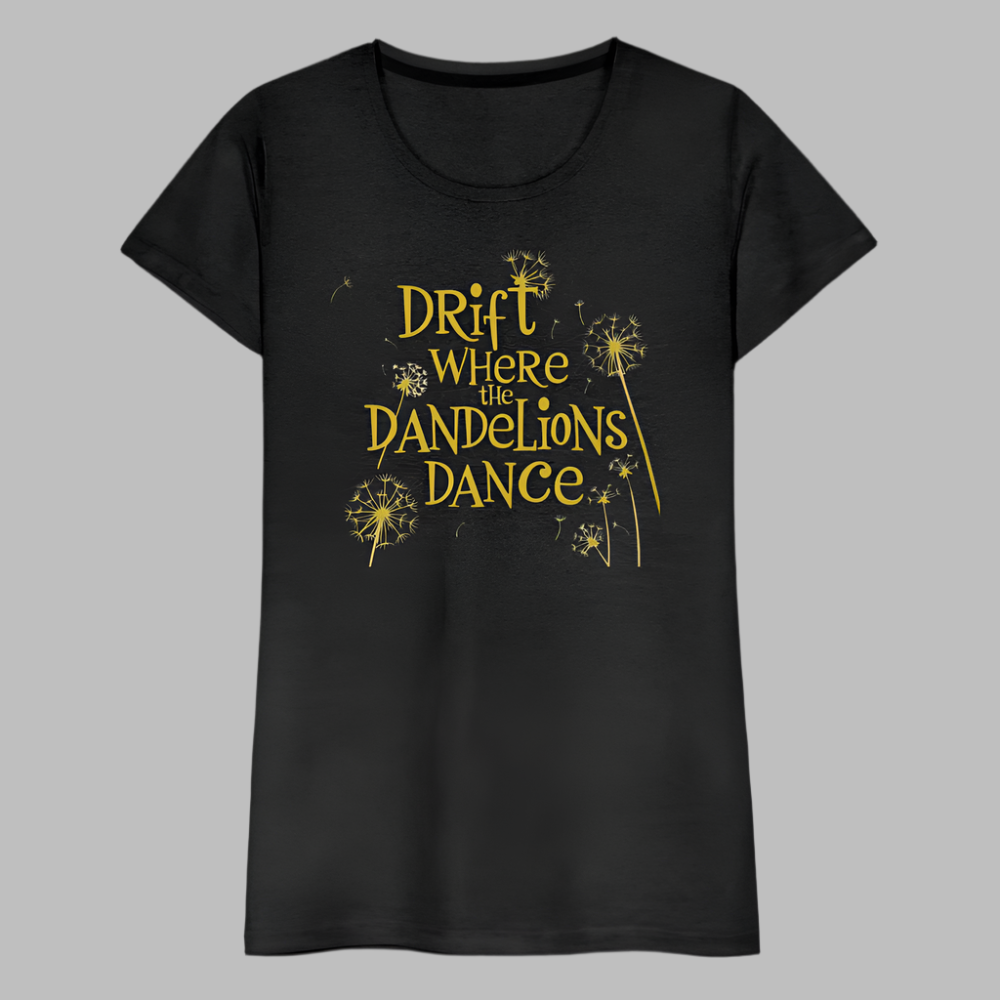 Drift Where the Dandelions Dance Tee | Women's S-3XL | Mommy & Me Matching